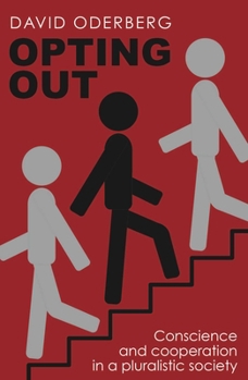 Paperback Opting Out: Conscience and Cooperation in a Pluralistic Society Book