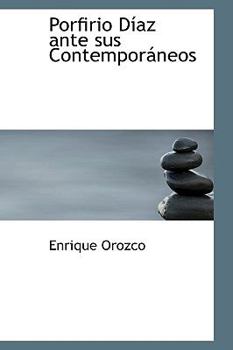 Paperback Porfirio D AZ Ante Sus Contempor Neos Book