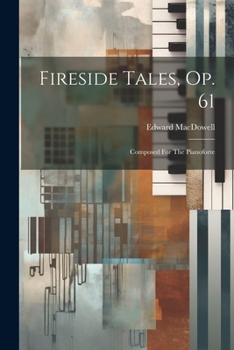 Paperback Fireside Tales, Op. 61: Composed For The Pianoforte Book