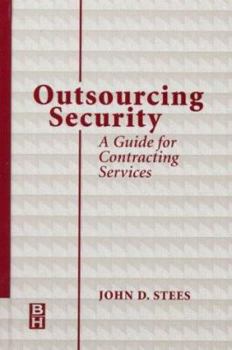 Hardcover Outsourcing Security: A Guide for Contracting Services Book