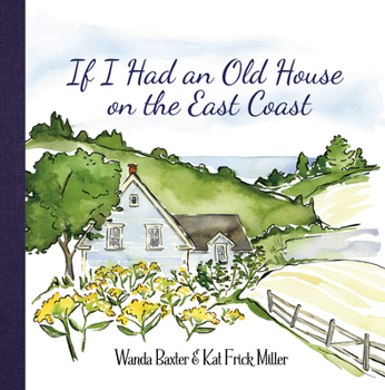 Hardcover If I Had an Old House on the East Coast Book