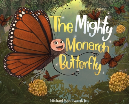 Hardcover The Mighty Monarch Butterfly Book