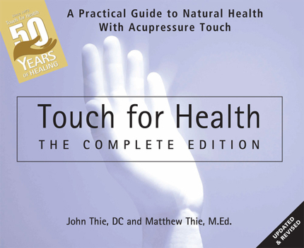 Paperback Touch for Health: The 50th Anniversary Edition: A Practical Guide to Natural Health with Acupressure Touch and Massage Book