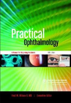 Paperback Practical Ophthalmology: A Manual for Beginning Residents Book