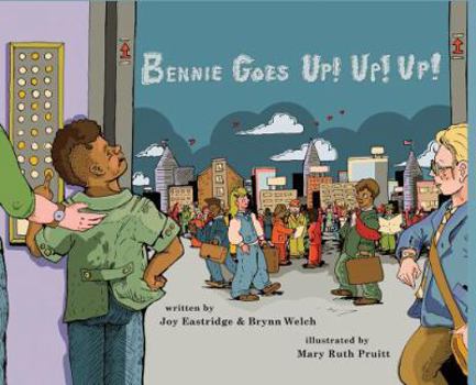 Hardcover Bennie Goes Up! Up! Up! Book