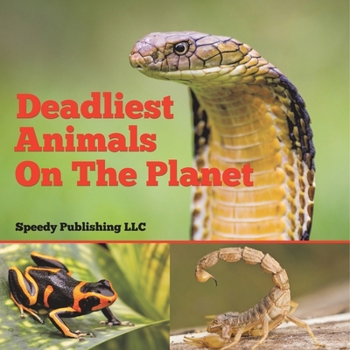 Paperback Deadliest Animals On The Planet Book