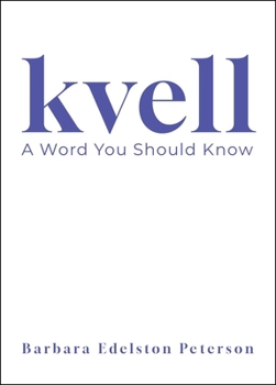 Paperback Kvell: A Word You Should Know Book