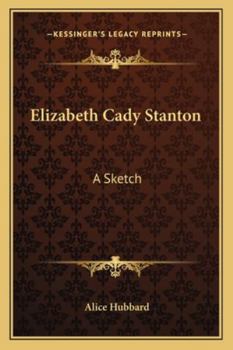 Elizabeth Cady Stanton: A Sketch