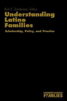 Hardcover Understanding Latino Families: Scholarship, Policy, and Practice Book