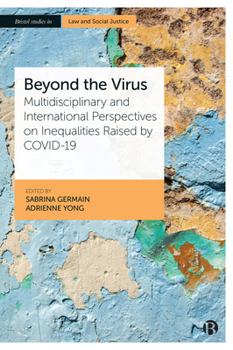 Hardcover Beyond the Virus: Multidisciplinary and International Perspectives on Inequalities Raised by Covid-19 Book