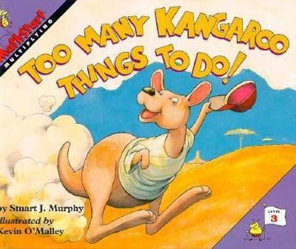 Hardcover Too Many Kangaroo Things to Do!: Level 3: Multiplying Book