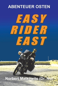 Paperback Abenteuer Osten: Easy Rider East [German] Book