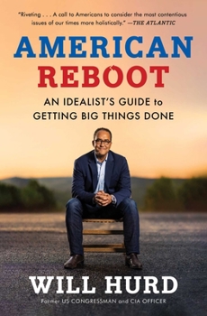 Paperback American Reboot: An Idealist's Guide to Getting Big Things Done Book