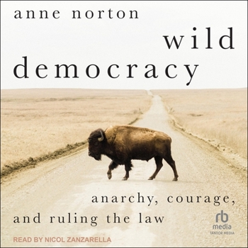 Audio CD Wild Democracy: Anarchy, Courage, and Ruling the Law Book