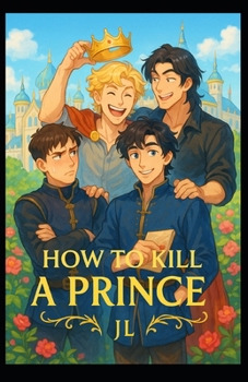 Paperback How to Kill a Prince Book