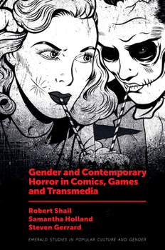 Hardcover Gender and Contemporary Horror in Comics, Games and Transmedia Book