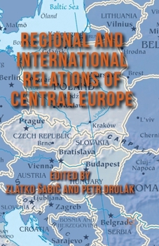 Paperback Regional and International Relations of Central Europe Book