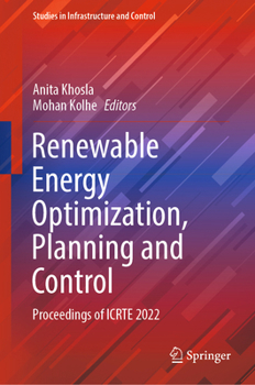 Hardcover Renewable Energy Optimization, Planning and Control: Proceedings of Icrte 2022 Book