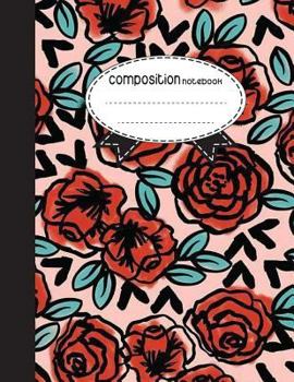 Paperback Composition Notebook, 8.5 x 11, 110 pages: Red Roses: (School Notebooks) Book