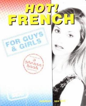 Paperback Hot! French for Guys and Girls Book