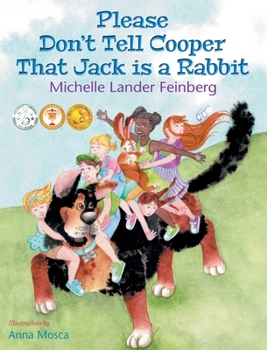 Please Don't Tell Cooper That Jack is a Rabbit, Book 2 in the Cooper the Dog series