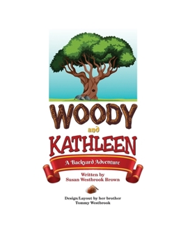 Woody and Kathleen - A Backyard Adventure