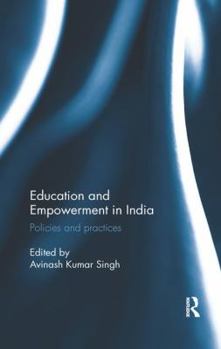 Paperback Education and Empowerment in India: Policies and practices Book