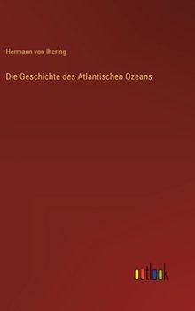 Hardcover Die Geschichte des Atlantischen Ozeans [German] Book