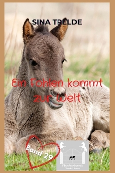 Paperback Ein Fohlen kommt zur Welt [German] Book