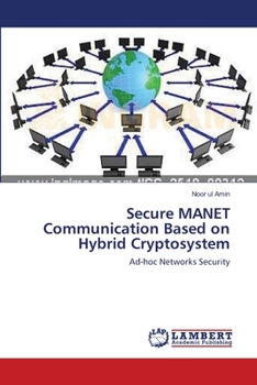 Paperback Secure MANET Communication Based on Hybrid Cryptosystem Book