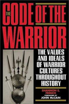 Hardcover The Code of the Warrior: Exploring Warrior Values Past & Present Book
