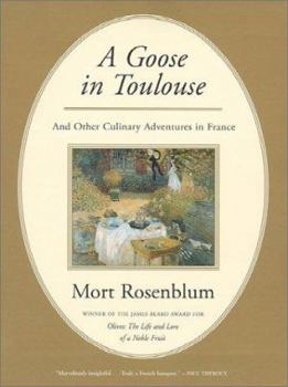 Paperback A Goose in Toulouse: And Other Culinary Adventures in France Book