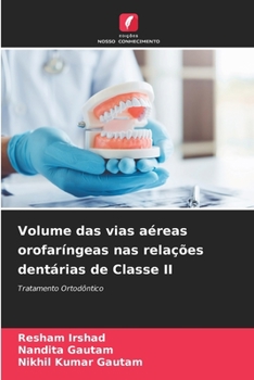 Paperback Volume das vias aéreas orofaríngeas nas relações dentárias de Classe II [Portuguese] Book