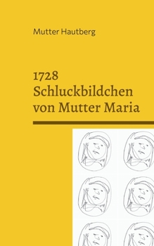 Paperback 1728 Schluckbildchen von Mutter Maria: Heilung durch Einverleibung [German] Book