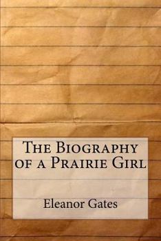 The Biography of a Prairie Girl