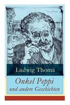 Paperback Onkel Peppi und andere Geschichten: Ein Klassiker der bayerischen Literatur gewürzt mit Humor und Satire Book