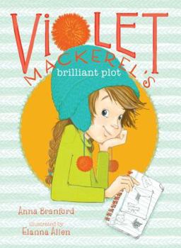 Violet Mackerel's Brilliant Plot - Book #1 of the Violet Mackerel