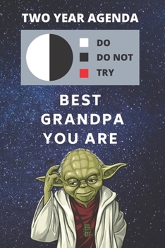 Paperback 2020 & 2021 Two-Year Daily Planner For Best Gift For Grandpa - Funny Yoda Quote Appointment Book - Two Year Weekly Agenda Notebook Present for Grandfa Book