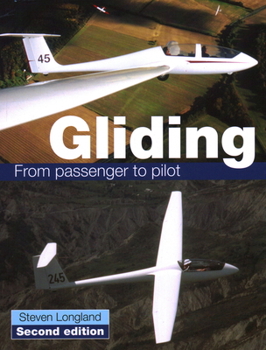 Paperback Gliding: From Passenger to Pilot Book