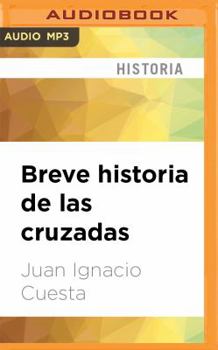 MP3 CD Breve Historia de Las Cruzadas [Spanish] Book