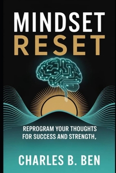 Paperback Mindset Reset: Reprogram Your Thoughts for Success and Strength Book