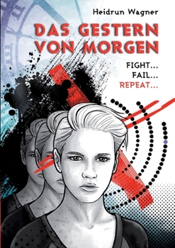 Paperback Das Gestern von morgen: Fight. Fail. Repeat. [German] Book