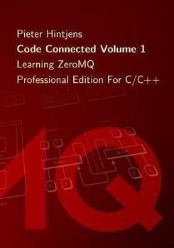 Paperback Code Connected Volume 1: Learning ZeroMQ Book