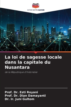 Paperback La loi de sagesse locale dans la capitale du Nusantara [French] Book