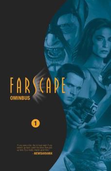 Farscape Omnibus Vol. 1 - Book  of the Farscape: Graphic Novel