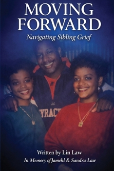 Paperback Moving Forward: Navigating Sibling Grief Book