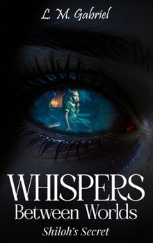 Hardcover Whispers Between Worlds: Shiloh's Secret Book