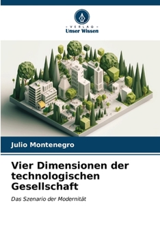 Paperback Vier Dimensionen der technologischen Gesellschaft [German] Book