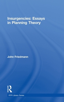 Hardcover Insurgencies: Essays in Planning Theory Book