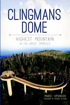 Paperback Clingmans Dome: Highest Mountain in the Great Smokies Book
